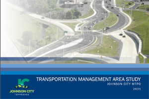 Picture of Johnson City log with the words Transportation Management Area Study, Johnson City MTPO, 2021